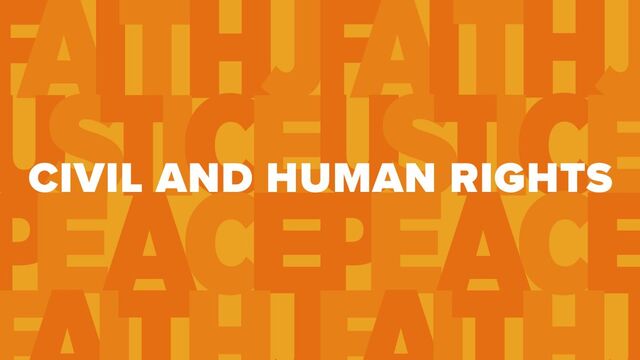 Text "Civil and Human Rights" on orange brand wall that says "Faith, Justice, Peace"